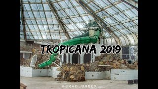 URBEX - Tropicana 2019