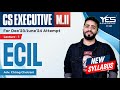 CS Executive ECIL (Lec 1) | NEW SYLLABUS Dec23/June24 Attempt | Adv Chirag Chotrani