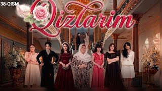 QIZLARIM 38-QISM | O‘zbek serial | Drama | 2026 | HD Review
