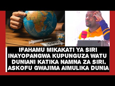 ASKOFU GWAJIMA AGENDA ZA SIRI AFRIKA KTK MWAVULI WA MISAADA VYAKULA GMO ZAMULIKWA