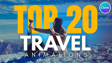 Top 20 Travel Animations in Canva | Easy & Stunning Animation Ideas for Your Travel Videos