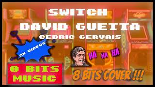 David Guetta Cedric Gervais - Switch Chiptune Cover, 8 Bits Cover #chiptunemusic #8bitsmusic