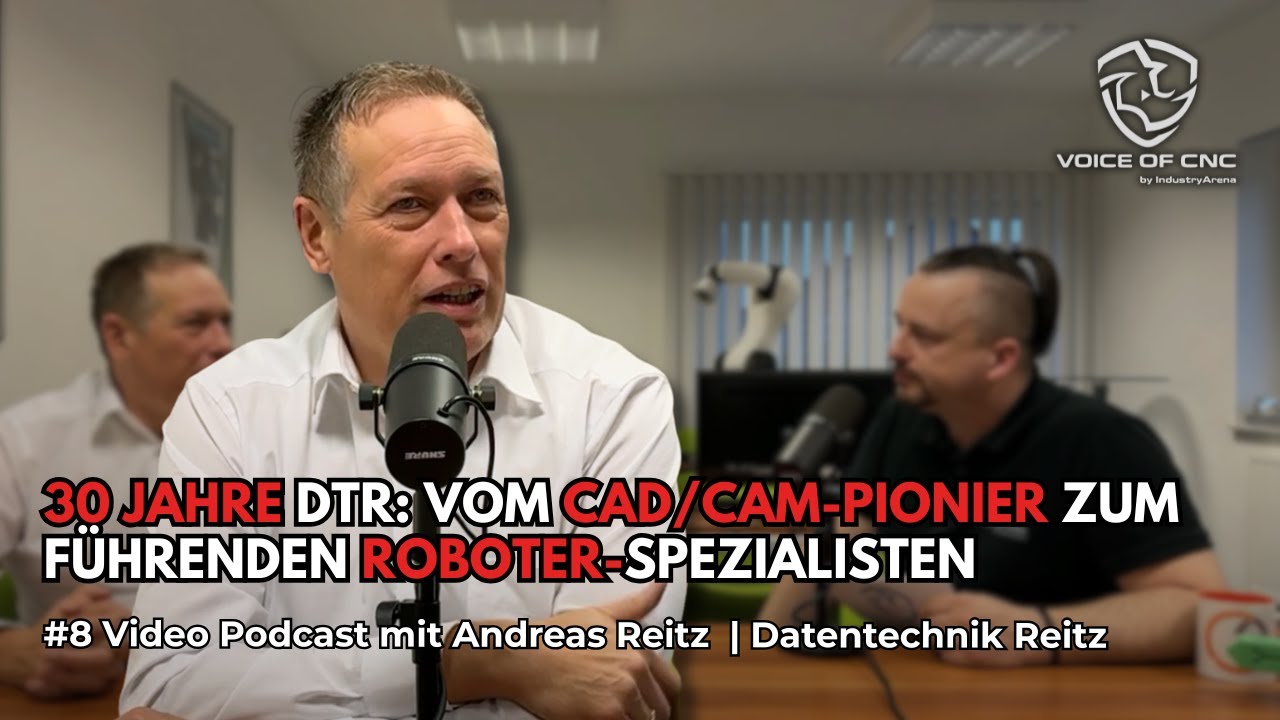 Voice of CNC - Podcast Folge 8: Vom CAD/CAM-Pionier zum Roboter-Spezialisten