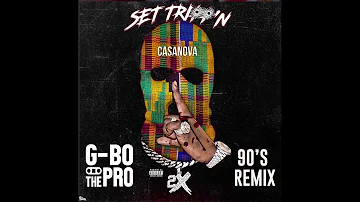 Set Trippin - Casanova 2X - G-Bo The Pro Remix