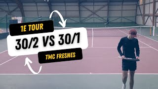 Tennis Amateur - 1erTour TMC FRESNES (30/2 vs 30/1)