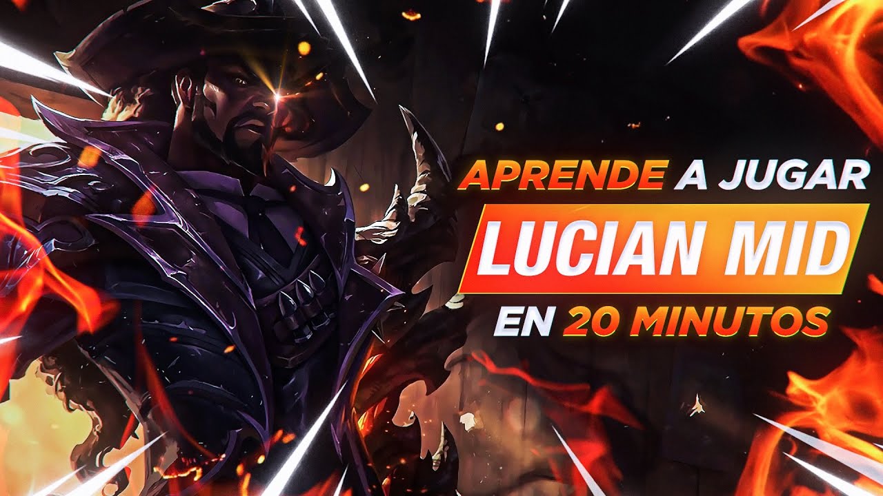 APRENDE A JUGAR LUCIAN MID EN 20 MINUTOS