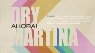 Dry Martina - Ahora -Audio Cd Álbum Completo