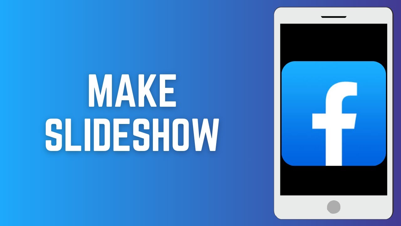 How to Make Slideshow on Facebook