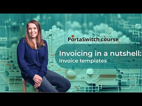 PortaSwitch101: Invoicing in a nutshell: Creating invoice template in PortaBilling