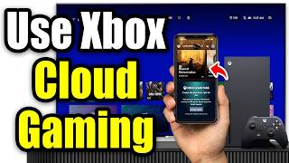 How To Use Xbox Cloud Gaming on Phone/Tablet