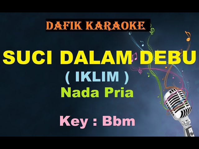 Suci Dalam Debu (Karaoke) IKLIM nada Pria / Cowok / Male Key Bbm class=