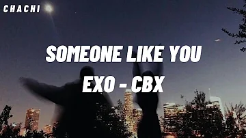 EXO-CBX (첸백시) - "Someone Like You" - EASY LYRICS