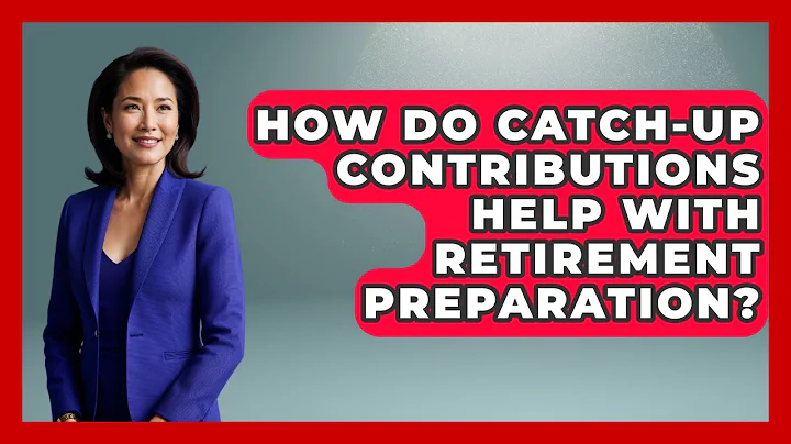 How Do Catch-Up Contributions Help With Retirement Preparation? | The Gen X Rewind News