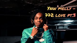 YNW Melly - 772 Love Pt. 3 (Lyrics) (Your Love) ft. YNW BSlime & Ynw 4L
