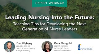 Leading Nursing Into the Future: Teaching Tips for Developing the Next Generation of Nurse Leaders