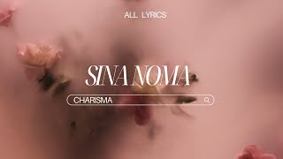 Charisma - SINA NOMA LYRICS