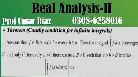 Cauchy condition for infinite integrals ,Real Analysis-II