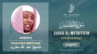 083 Surah Al Mutaffifin With English Translation By Sheikh Abdullah Matrood