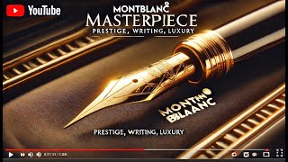 Montblanc Masterpiece: The Evolution of an Icon of Prestige Since the 1920s