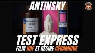 Test express du film HDF et de la résine céramique de chez Antinsky