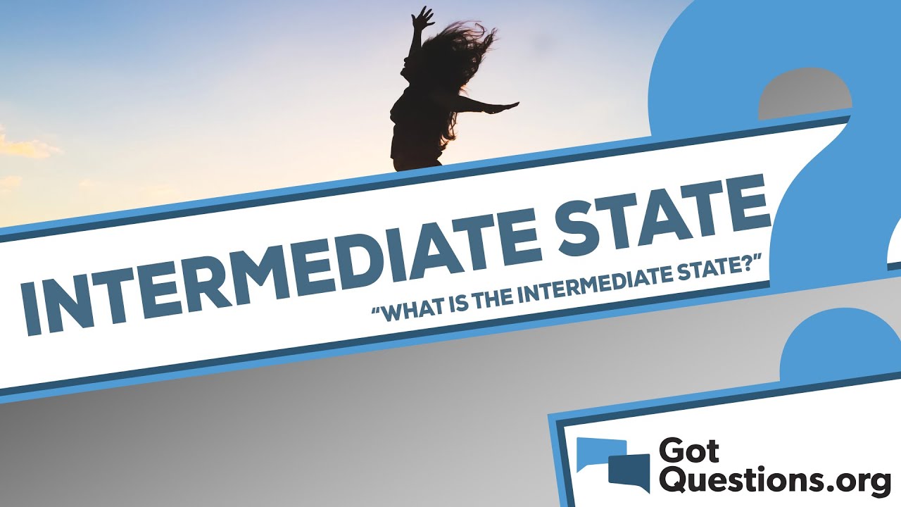 What is the intermediate state? YouTube