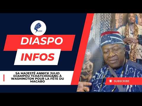 SA MAJESTÉ ANNICK JULIO DJAMPOU TCHATCHOUANG À WASHINGTON POUR LA FÊTE DU MACABO