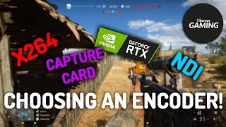 HOW TO Become a Streamer - Choosing Your Encoder
