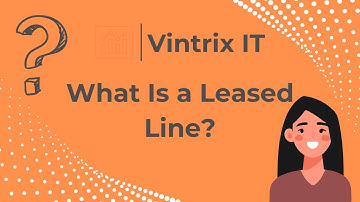 What Is A Leased Line? Easy Explanation - Vintrix IT Telecoms