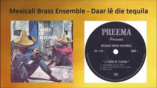 Mexicali Brass Ensemble - Daar lê die tequila