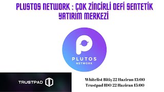 Plustos Network : Çok Zincirli DeFi Sentetik Yatırım Merkezi (Trustpad IDO)