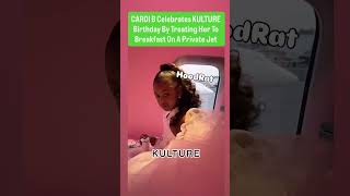 CARDI B Celebrates KULTURE Birthday By Treating Her To  Breakfast On A Private Jet #trending #viral