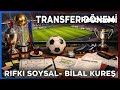 Trabzonspor | Transfer | Haberler | Rıfkı Soysal | Bilal Kureş