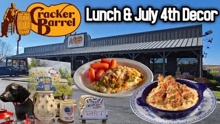 Cracker Barrel Lunch Special & July 4th Decor Walkthrough