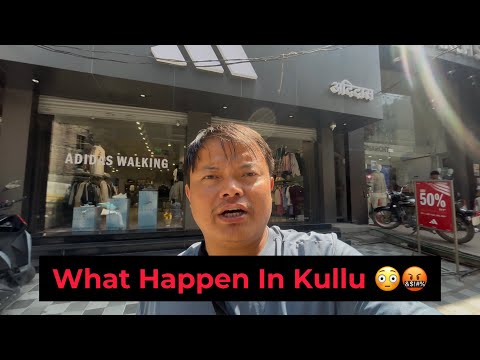 What Happen In Kullu 🤬😓| Shocked 😳🎁👞 #tibetanvlogger #tibetan 