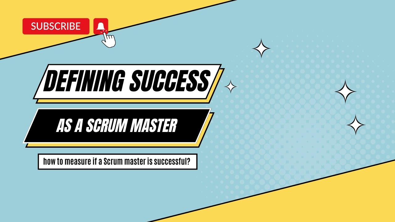 Defining Success as a Scrum master YouTube