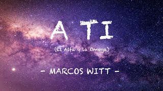 A Ti - Marcos Witt