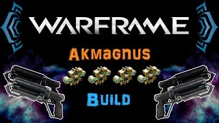 [RD] Warframe - Akmagnus Build [4 Forma] | N00blShowtek