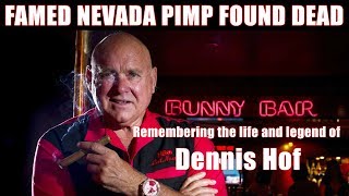 RIP Dennis Hof - Famed Nevada Pimp found dead.