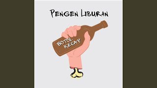 Pengen Liburan