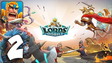 Lords Mobile: Kingdom Wars - Mobile Gameplay Walkthrough Part 2 (iOS, Android)