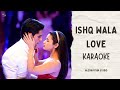 ISHQ WALA LOVE Student Of The Year Karaoke With Lyrics AlgoRhythm Studio 
