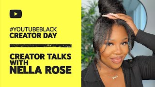 #YouTubeBlack Creator Day | Creator Talks with Nella Rose