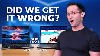 Slim Pro 7 (Zen 4 vs Zen 3): Did we get it wrong?