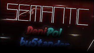 Semantic | DeniPol(me) & by5tander