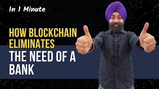 How blockchain removes the need of a bank for executing transactions