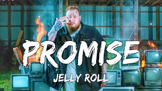 Jelly Roll - Promise (Lyrics)