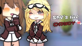 𝘚𝘩𝘦𝘴 𝘭𝘪𝘬𝘦 Candy ɢᴀᴄʜᴀ ᴛʀᴇɴᴅ.no... Ppgz?