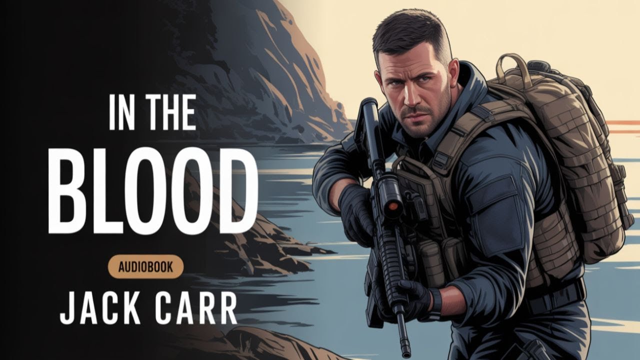 In the Blood by Jack Carr | Terminal List #5 | Part 1 Story | Military Thriller Audiobook