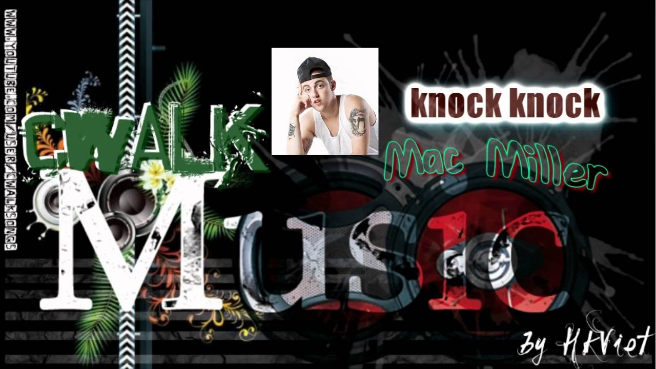 Mac Miller Knock Knock Download