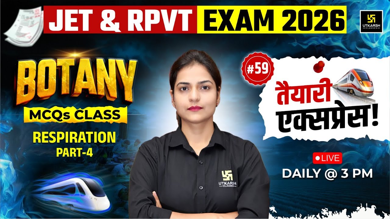 Respiration Part 4 | Botany | JET And RPVT 2026 | #59 | Ronak Ma'am | Utkarsh Agriculture Classes